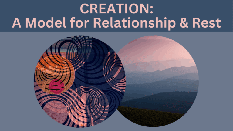 CREATION: A Model for Relationship & Rest