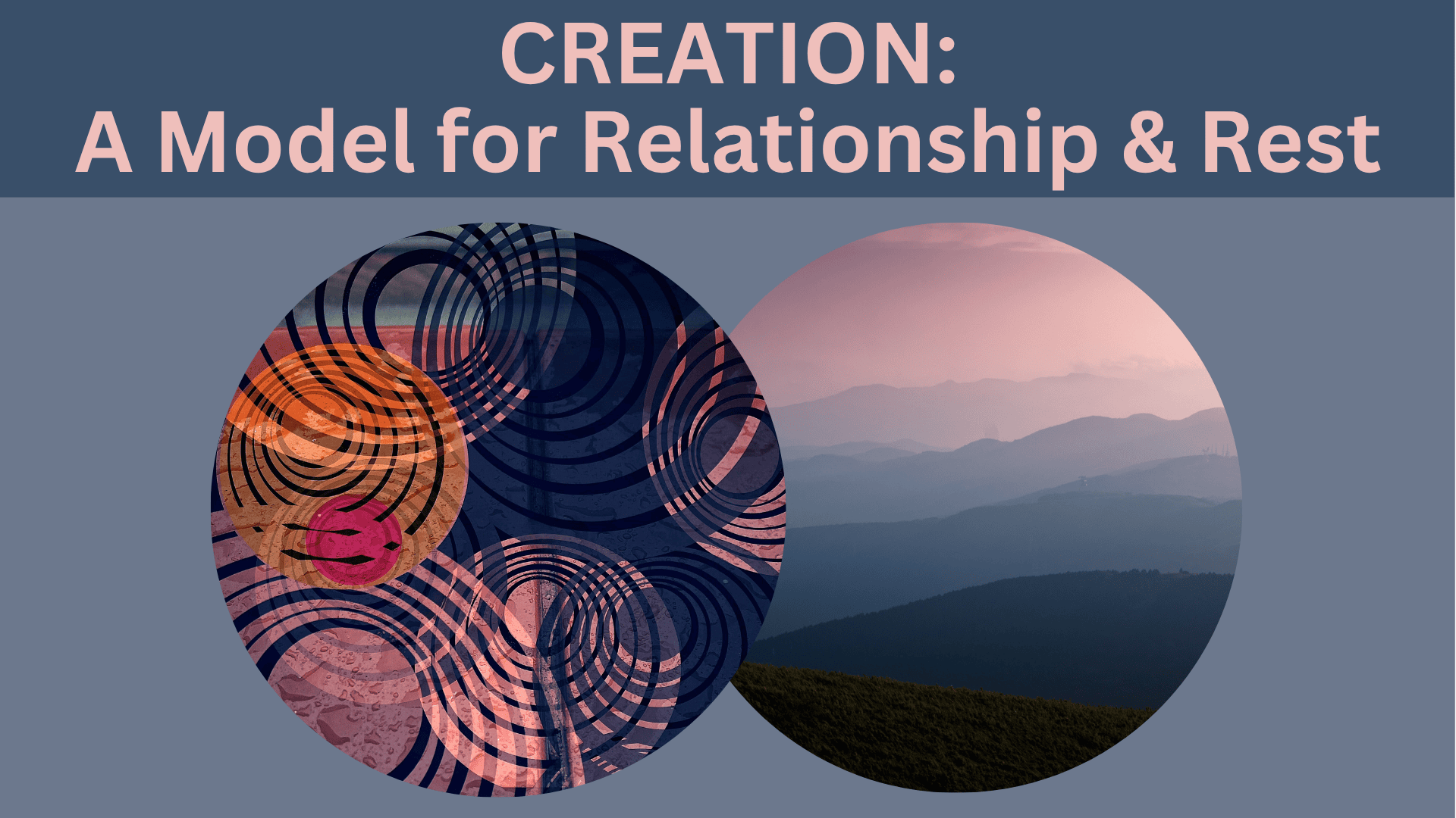 CREATION: A Model for Relationship & Rest