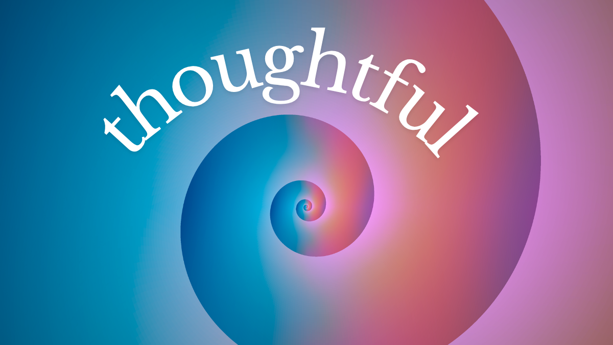 Thoughtful
