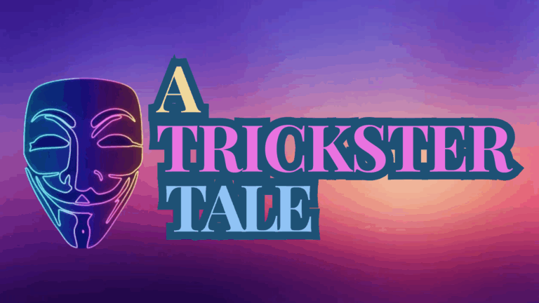 A Trickster Tale