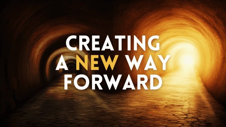 Creating a New Way Forward