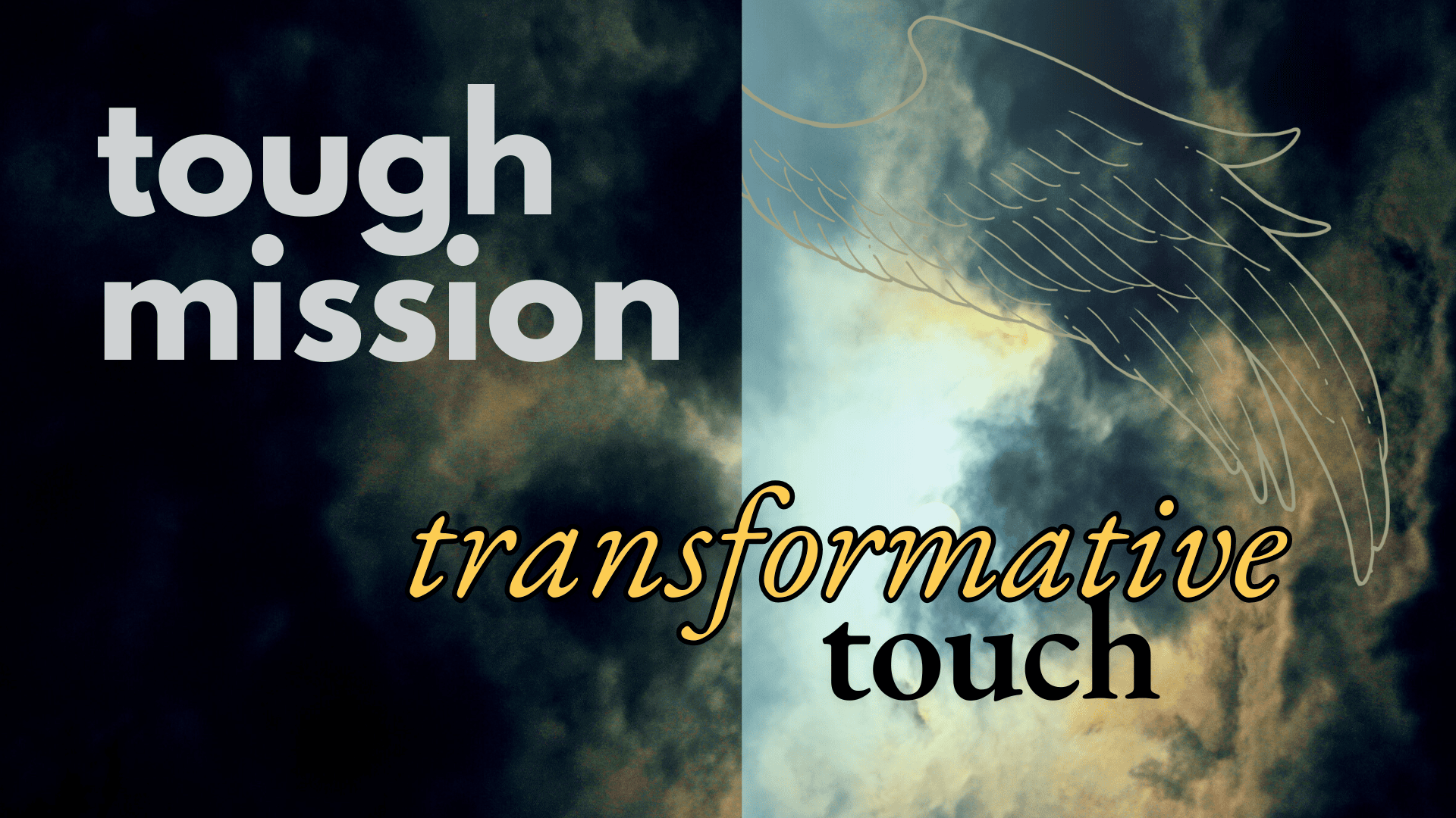 Tough Mission - Transformative Touch