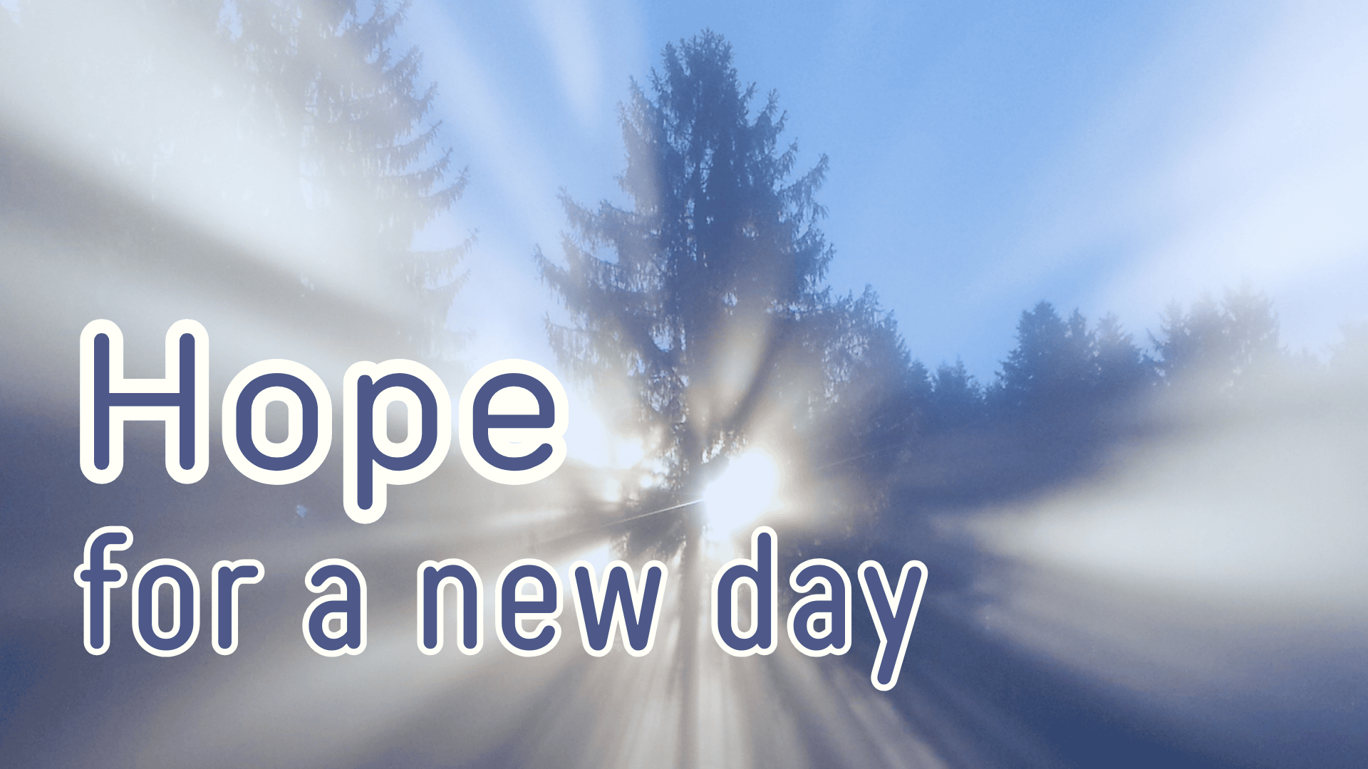 Hope for a New Day