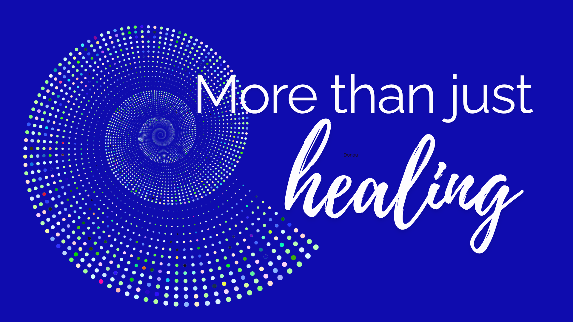 More Than Just Healing