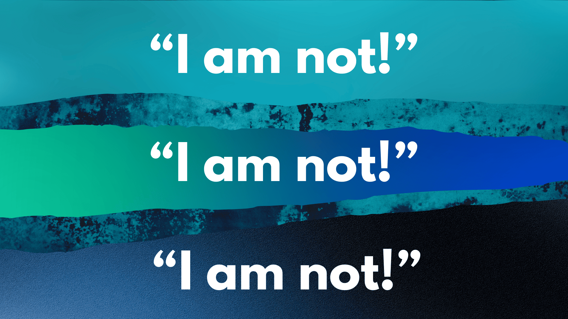 "I Am Not!"