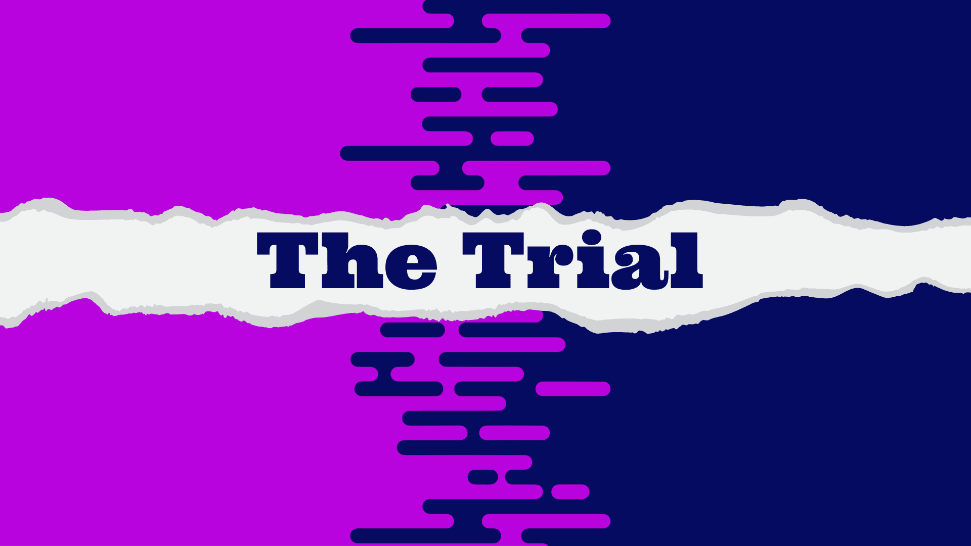 The Trial