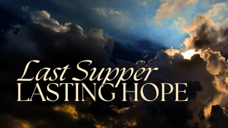 Last Supper, Lasting Hope