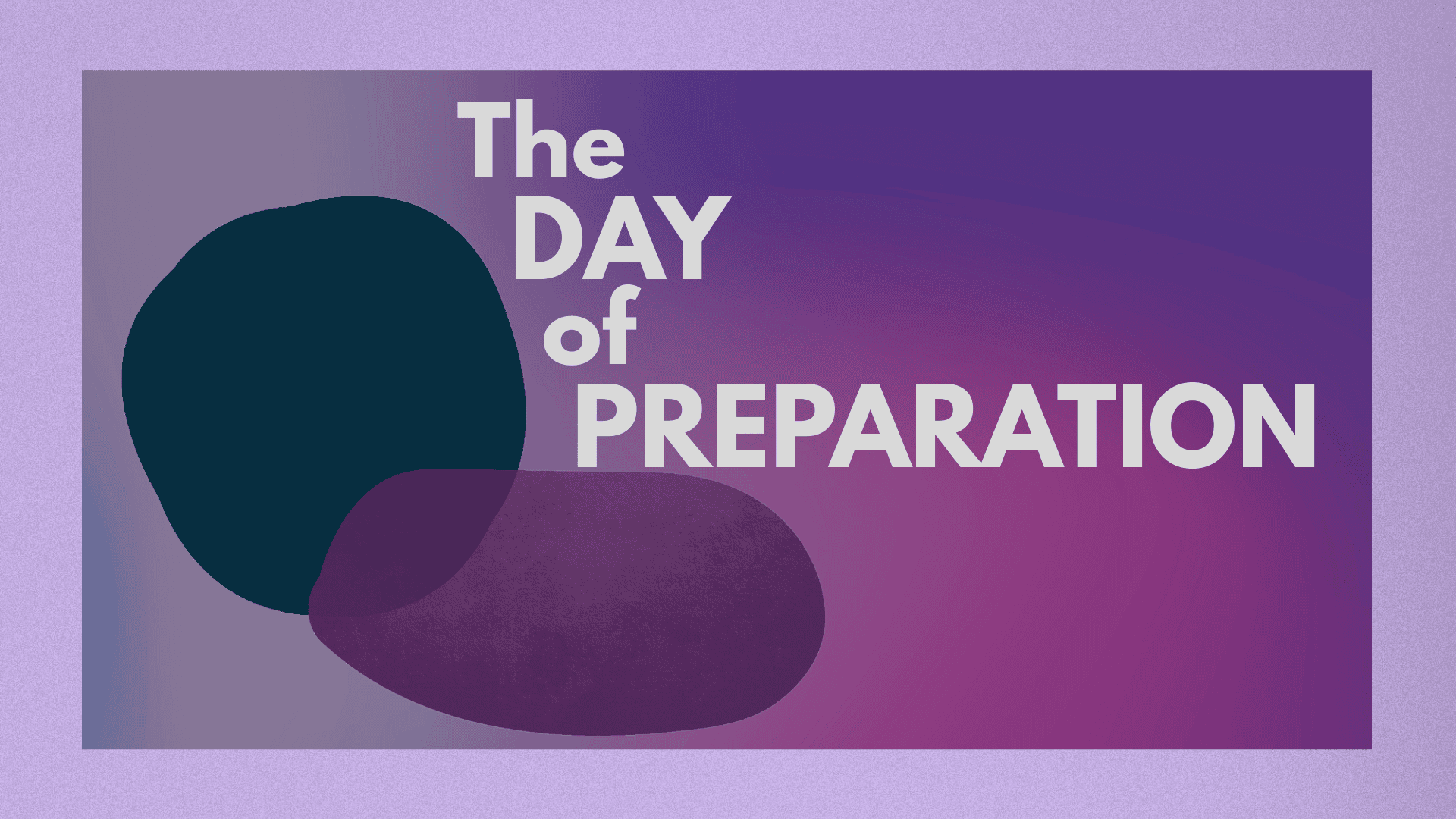 The Day of Preparation