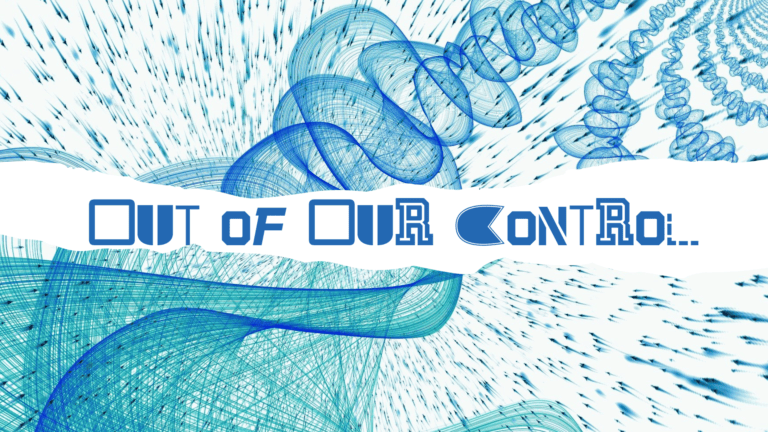 Out of Our Control